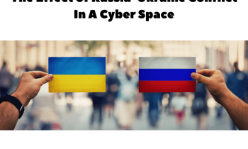 Russia-Ukraine Conflict To Cause Incremental Cyber-threats